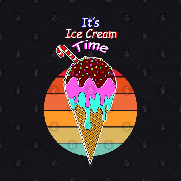 Its Ice Cream Time Funny And Cool Design by vnteees1